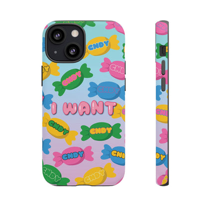 I WANT CNDY (iphone case)