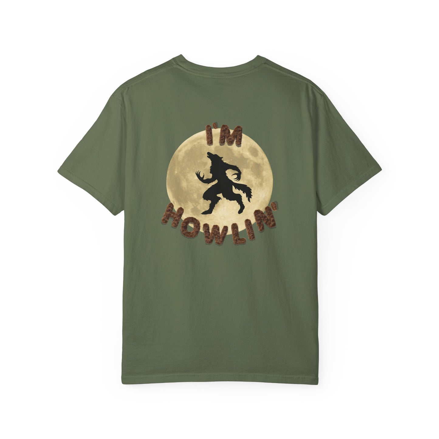 I'M HOWLIN' (tee)