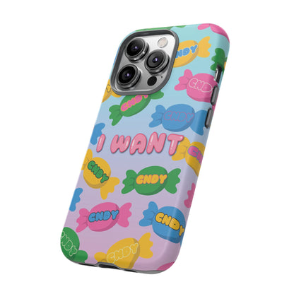 I WANT CNDY (iphone case)
