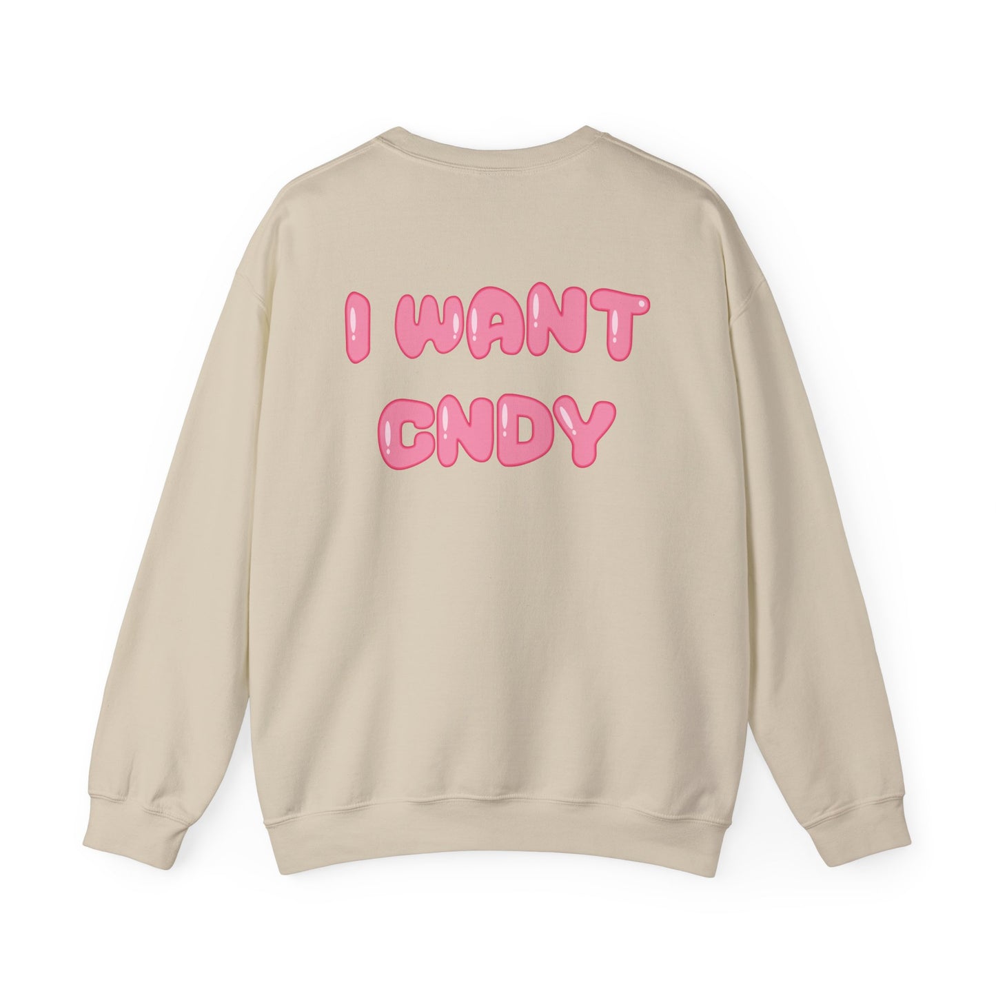 I WANT CNDY (crewneck)