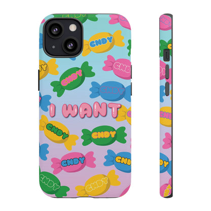 I WANT CNDY (iphone case)