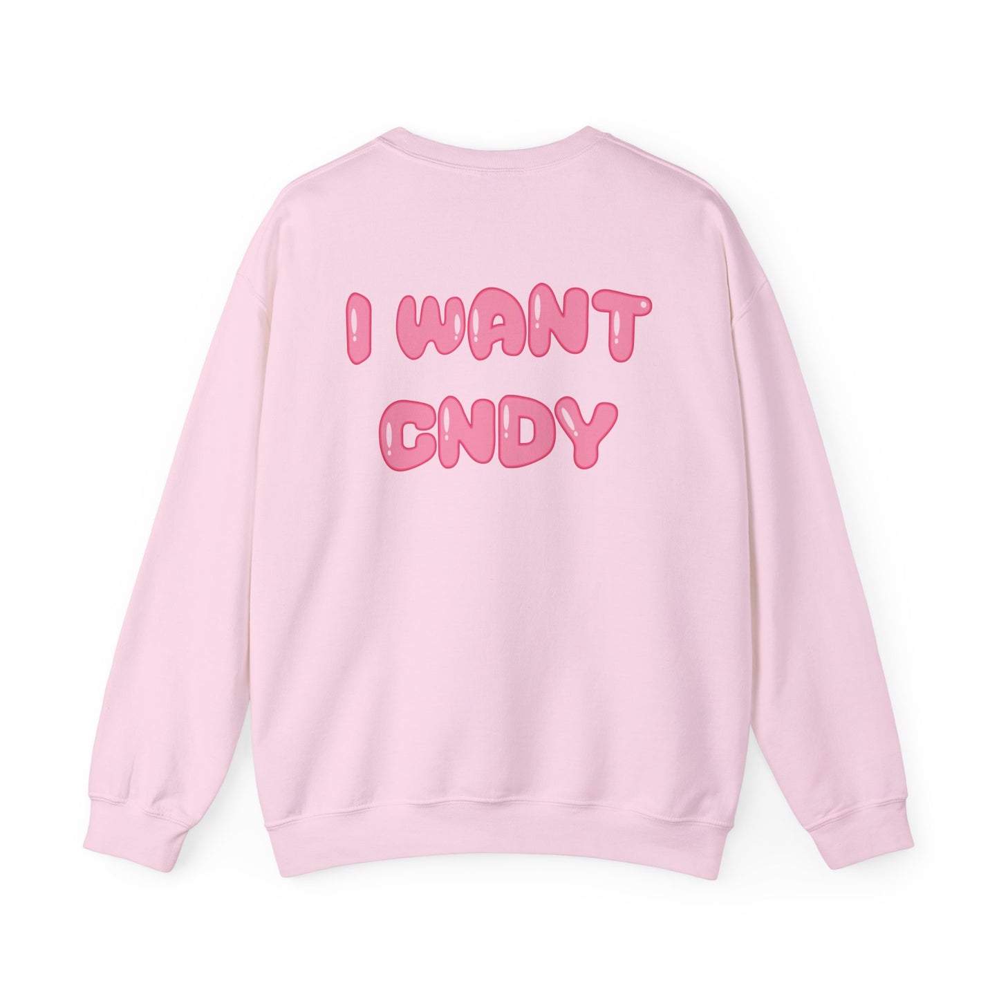 I WANT CNDY (crewneck) - CNDY