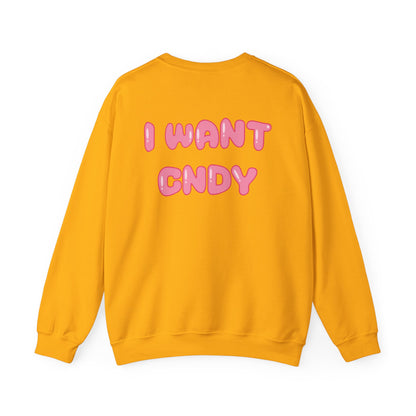 I WANT CNDY (crewneck) - CNDY