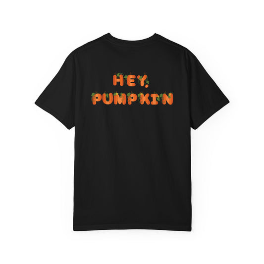 HEY, PUMPKIN (tee)