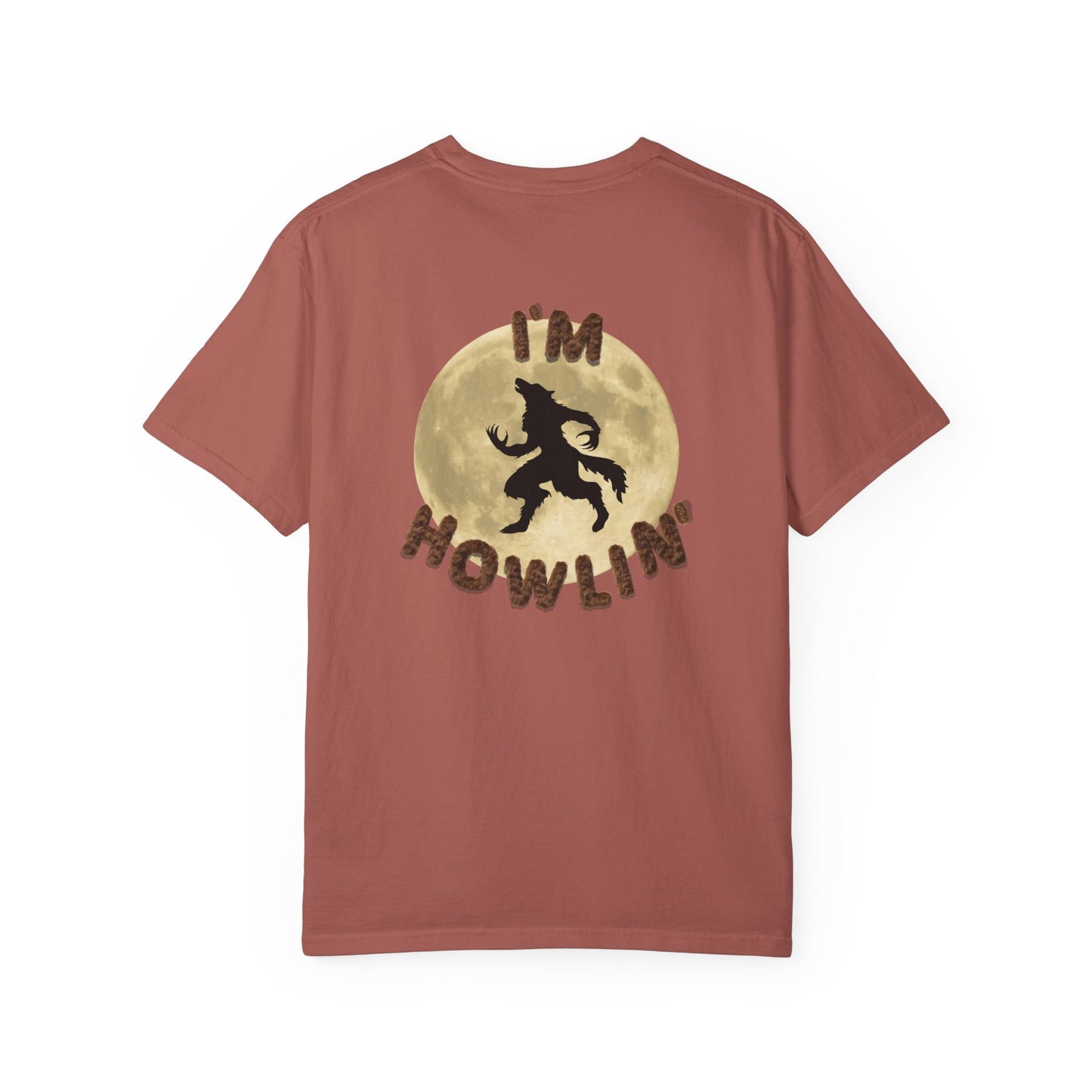 I'M HOWLIN' (tee)